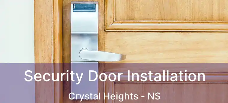  Security Door Installation Crystal Heights - NS