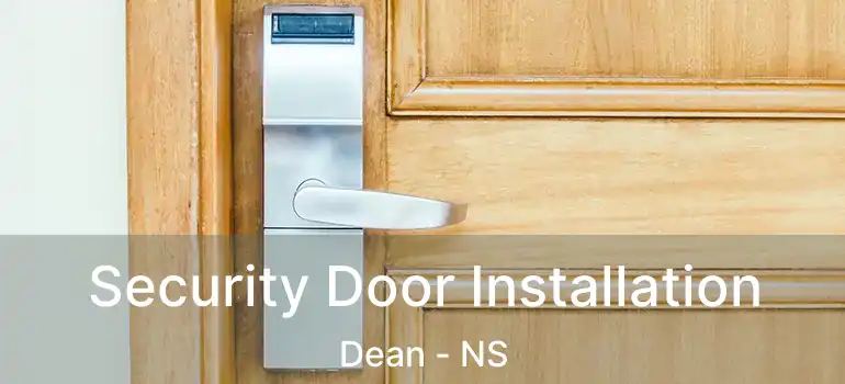  Security Door Installation Dean - NS