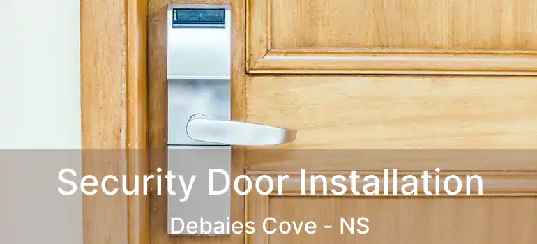  Security Door Installation Debaies Cove - NS