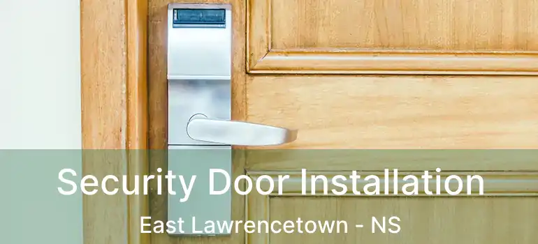  Security Door Installation East Lawrencetown - NS