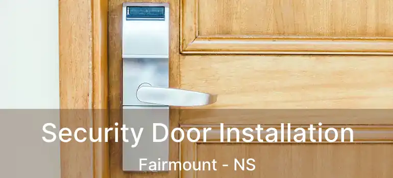  Security Door Installation Fairmount - NS