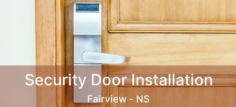  Security Door Installation Fairview - NS