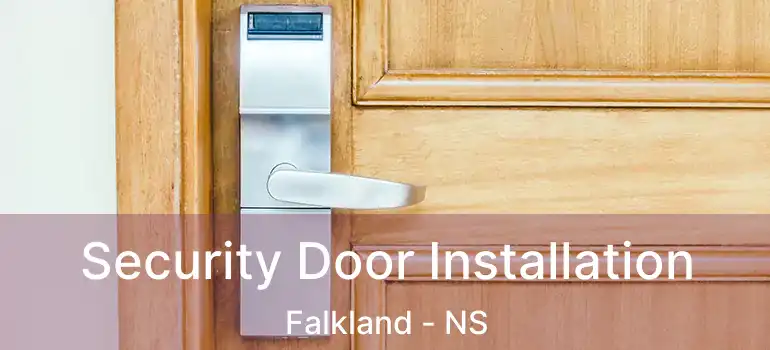  Security Door Installation Falkland - NS