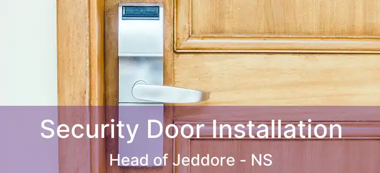  Security Door Installation Head of Jeddore - NS