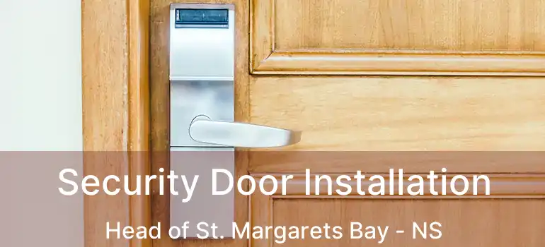  Security Door Installation Head of St. Margarets Bay - NS