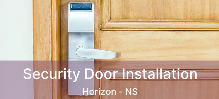  Security Door Installation Horizon - NS