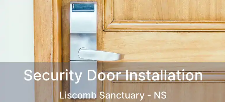  Security Door Installation Liscomb Sanctuary - NS