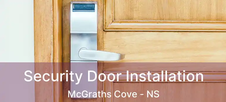  Security Door Installation McGraths Cove - NS