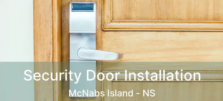  Security Door Installation McNabs Island - NS