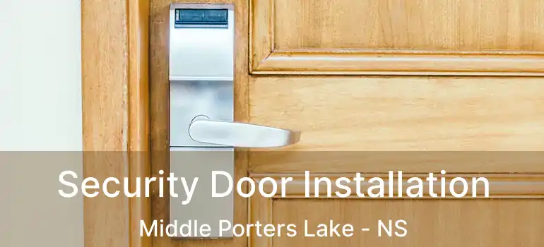  Security Door Installation Middle Porters Lake - NS