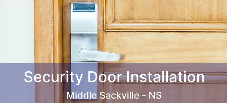  Security Door Installation Middle Sackville - NS