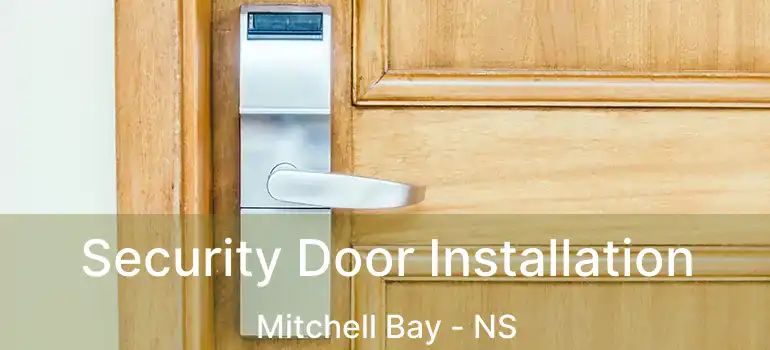  Security Door Installation Mitchell Bay - NS