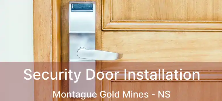  Security Door Installation Montague Gold Mines - NS