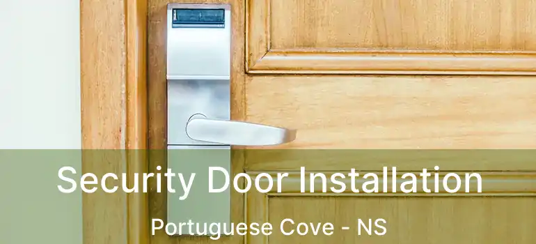  Security Door Installation Portuguese Cove - NS