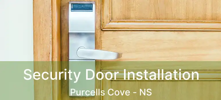  Security Door Installation Purcells Cove - NS