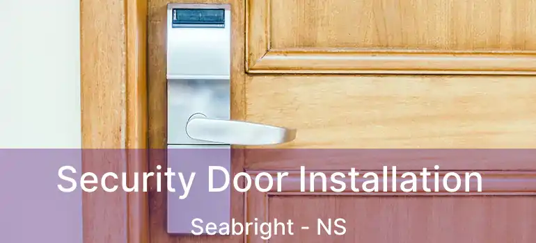  Security Door Installation Seabright - NS