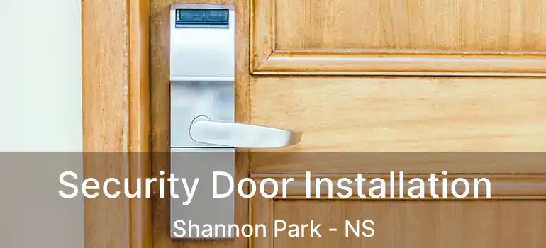  Security Door Installation Shannon Park - NS