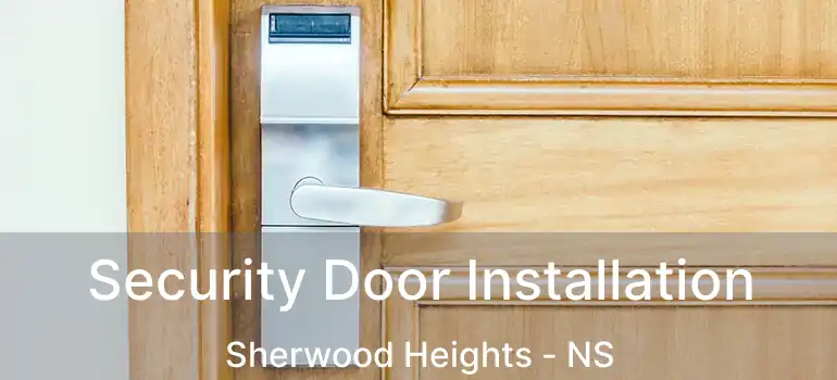  Security Door Installation Sherwood Heights - NS