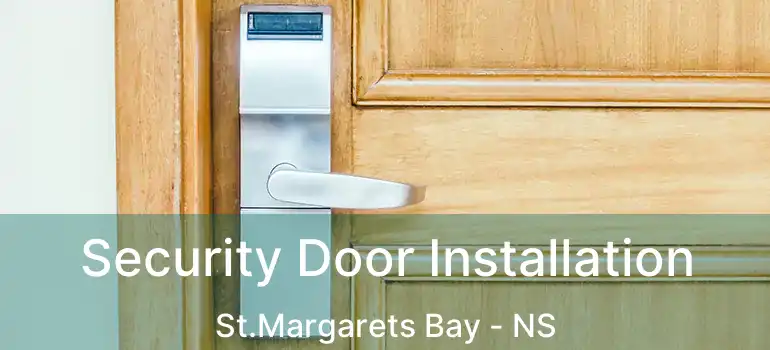  Security Door Installation St.Margarets Bay - NS