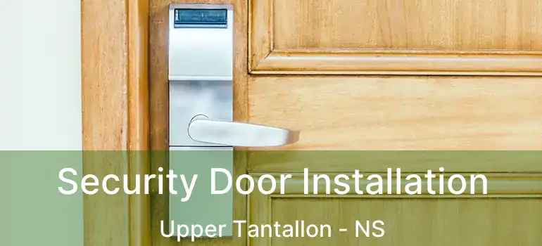  Security Door Installation Upper Tantallon - NS