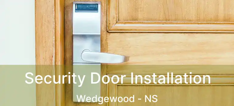  Security Door Installation Wedgewood - NS