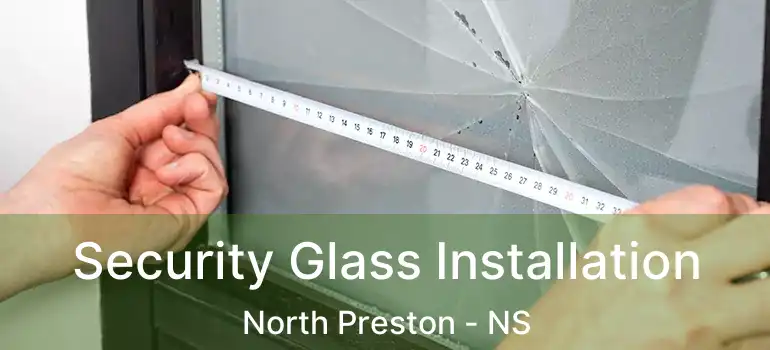  Security Glass Installation North Preston - NS