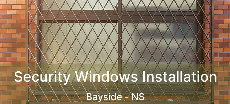  Security Windows Installation Bayside - NS