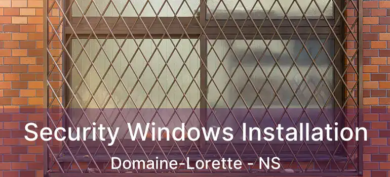  Security Windows Installation Domaine-Lorette - NS