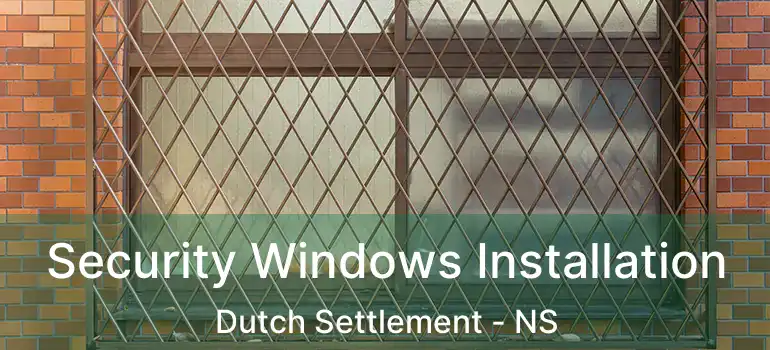  Security Windows Installation Dutch Settlement - NS