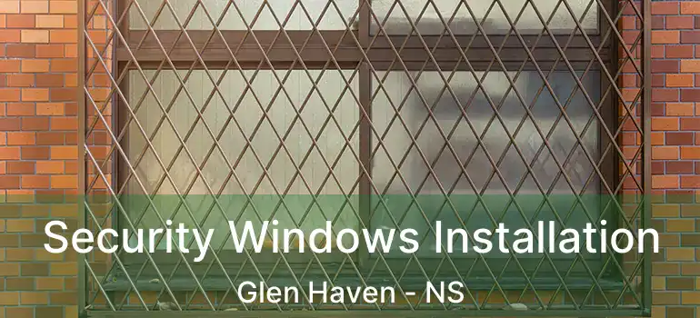  Security Windows Installation Glen Haven - NS