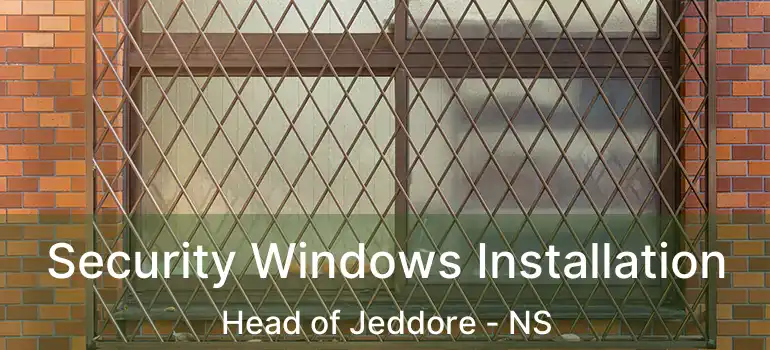  Security Windows Installation Head of Jeddore - NS