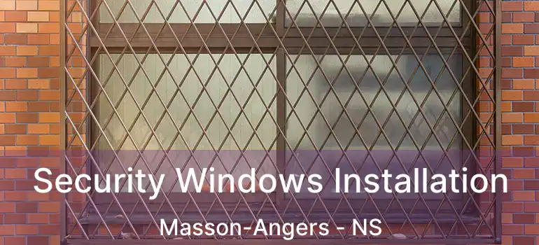  Security Windows Installation Masson-Angers - NS