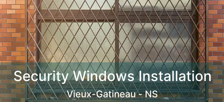  Security Windows Installation Vieux-Gatineau - NS