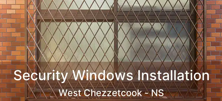  Security Windows Installation West Chezzetcook - NS