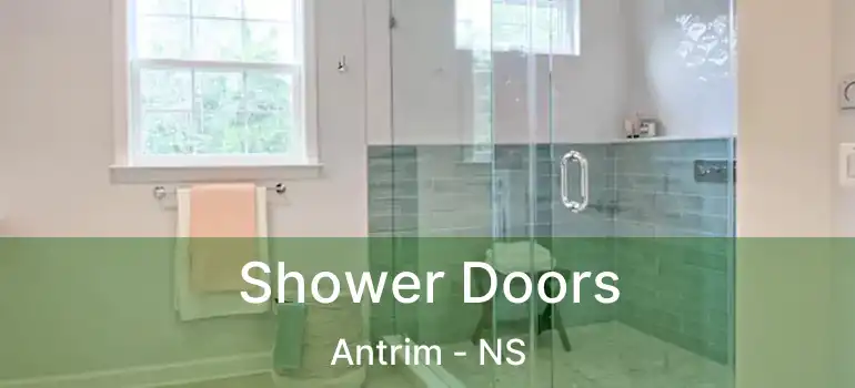  Shower Doors Antrim - NS