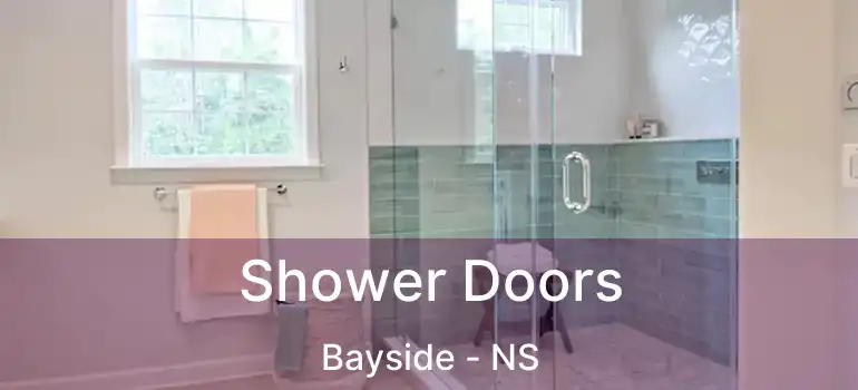  Shower Doors Bayside - NS