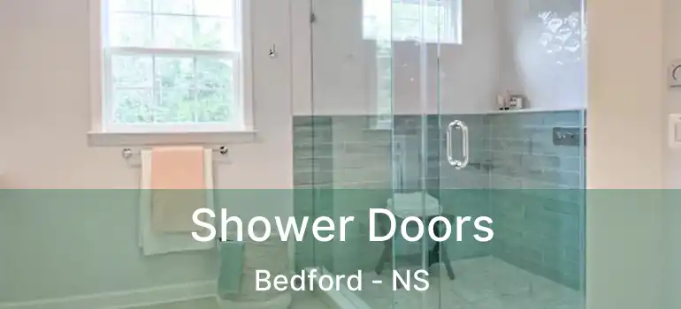  Shower Doors Bedford - NS