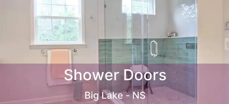  Shower Doors Big Lake - NS