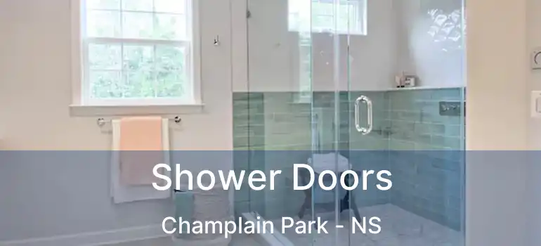  Shower Doors Champlain Park - NS