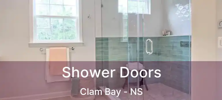  Shower Doors Clam Bay - NS