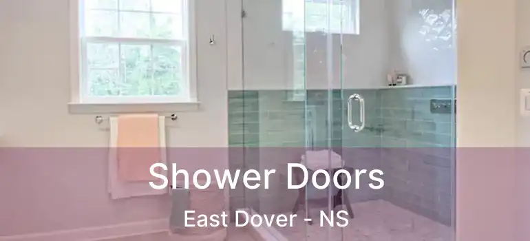  Shower Doors East Dover - NS