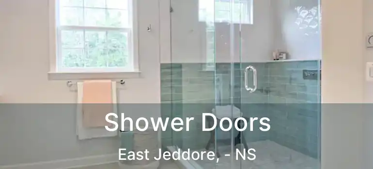  Shower Doors East Jeddore, - NS