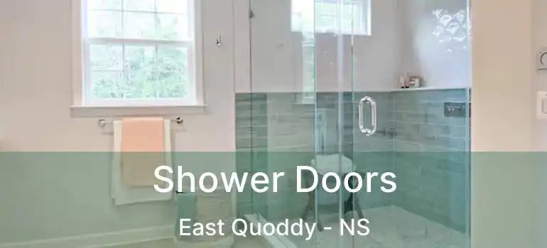  Shower Doors East Quoddy - NS