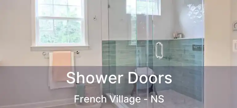  Shower Doors French Village - NS