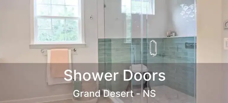  Shower Doors Grand Desert - NS