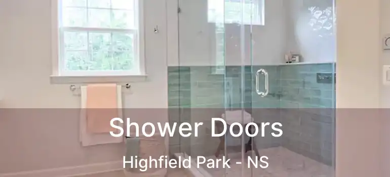  Shower Doors Highfield Park - NS