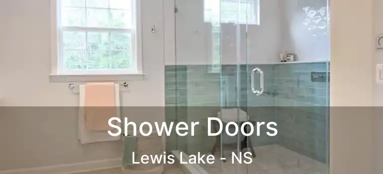  Shower Doors Lewis Lake - NS