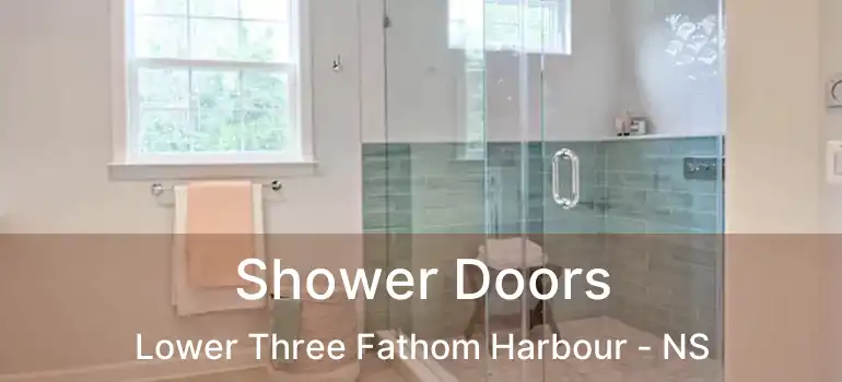  Shower Doors Lower Three Fathom Harbour - NS