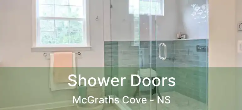  Shower Doors McGraths Cove - NS