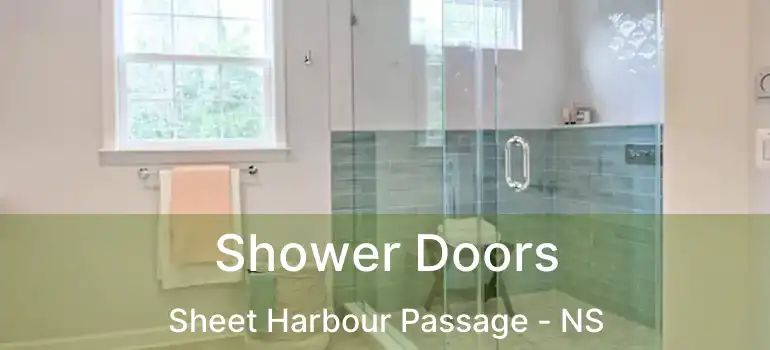  Shower Doors Sheet Harbour Passage - NS